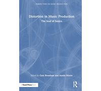 Distortion in Music Production: The Soul of Sonics (Perspectives on Music Production)