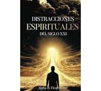 DISTRACCIONES ESPIRITUALES DEL SIGLO XXI