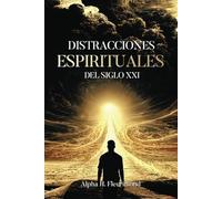 DISTRACCIONES ESPIRITUALES DEL SIGLO XXI