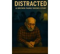 Distracted: A Brown Family Books Story