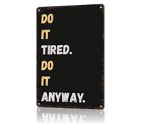 Distressed Do It Tired Don Quit Metal Sign Funny Real Talk Wall Decor For Garage Workshop Coffee Shop Lounge 8 X 12 inch