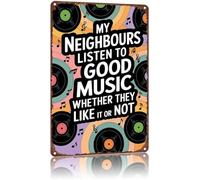 Distressed Metal Tin Sign My Neighbors Listen To Music Cool Neighbor Poster for Workshop Gym Laundry Room 8 X 12 in