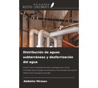Distribución de aguas subterráneas y desferrización del agua: A partir de los resultados de estas investigaciones, se han formulado las principales ... para la desferrización de aguas naturales