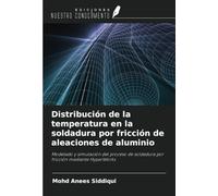 Distribución de la temperatura en la soldadura por fricción de aleaciones de aluminio: Modelado y simulación del proceso de soldadura por fricción mediante HyperWorks