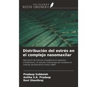 Distribución del estrés en el complejo nasomaxilar: Aplicación de fuerzas ortopédicas en aparatos ortodónticos: un estudio tridimensional mediante el método de elementos finitos (MEF)