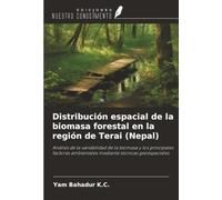 Distribución espacial de la biomasa forestal en la región de Terai (Nepal): Análisis de la variabilidad de la biomasa y los principales factores ambientales mediante técnicas geoespaciales