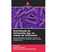 Distribuição de Salmonella spp. na cidade de Sulaimania: Estudo bacteriológico e de genética molecular da Salmonella typhi e da Salmonella paratyphi isoladas de doentes com e