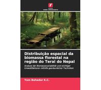 Distribuição espacial da biomassa florestal na região do Terai do Nepal: Analyse der Biomassevariabilität und wichtiger Umweltfaktoren mithilfe georäumlicher Techniken