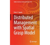 Distributed Management with Spatial Grasp Model: 666 (Studies in Systems, Decision and Control, 666)