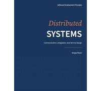 Distributed Systems: Communication, Integration, and Service Design: 3 (Software Development Principles)