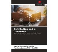 Distribution and e-commerce: Theory, tools and case studies to put into practice