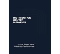 DISTRIBUTION CENTER MANAGER: Journal, Notes, Ideas, Actions, Priorities, Checklists, Log | Tool for Daily Goal Setting Tracker | Time Management | ... | Project Office Book Gifts for Meetings