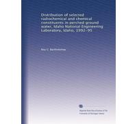 Distribution of selected radiochemical and chemical constituents in perched ground water, Idaho National Engineering Laboratory, Idaho, 1992-95
