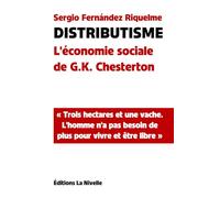 Distributisme: L'économie sociale de G.K. Chesterton (Éditions La Nivelle)