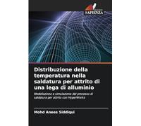 Distribuzione della temperatura nella saldatura per attrito di una lega di alluminio: Modellazione e simulazione del processo di saldatura per attrito con HyperWorks