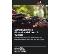 Distribuzione e dinamica del boro in Tunisia: Contributo allo studio della distribuzione e della dinamica del boro in alcuni suoli tipici della Tunisia