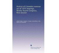 District of Columbia revenue act of 1975 hearings, Ninety-fourth Congress, first session: Volume 2
