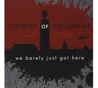 District of Columbia - We Barely Just Got Here