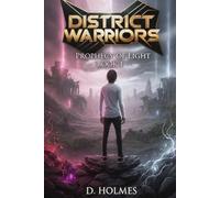 District Warriors: Prophecy Of Light: 1