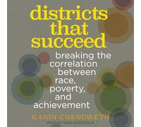 Districts That Succeed: Breaking the Correlation Between Race, Poverty, and Achievement