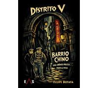 DISTRITO V - BARRIO CHINO: Una crónica policial (1925 - 1936): 11 (ARGOS)