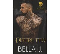 Distrutto: Un Oscuro Romance (American Street Kings Edizione Italiana)