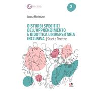 Disturbi specifici dell'apprendimento e didattica universitaria inclusiva. Studi e ricerche (Modelli teorici e pratiche educative evidence based)