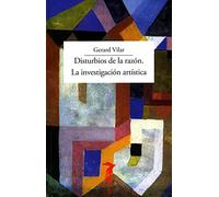 Disturbios de la razón. La investigación artística: 230 (La balsa de la Medusa)