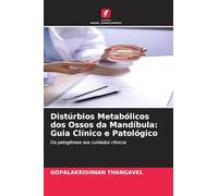 Distúrbios Metabólicos dos Ossos da Mandíbula: Guia Clínico e Patológico