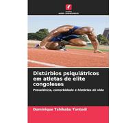 Distúrbios psiquiátricos em atletas de elite congoleses: Prevalência, comorbidade e histórias de vida