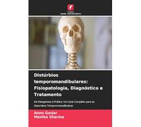 Distúrbios temporomandibulares: Fisiopatologia, Diagnóstico e Tratamento