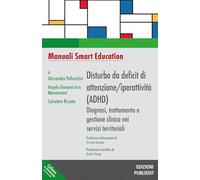 Disturbo da deficit di attenzione/iperattività (ADHD). Diagnosi, trattamento e gestione clinica nei servizi territoriali (In-dipendenze)