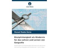 Disziplinlosigkeit als Hindernis für das Lehren und Lernen von Geografie
