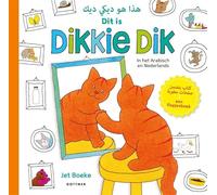 Dit is Dikkie Dik / Hatha Huwa Dikkie Dik: in het Arabisch en Nederlands
