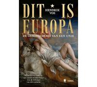 Dit is Europa: De geschiedenis van een unie