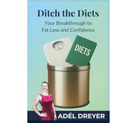 Ditch the Diets: Your Breakthrough to Fat Loss & Confidence