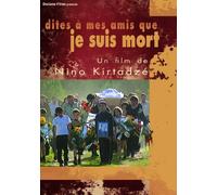 Dites à mes amis que je suis mort [DVD]