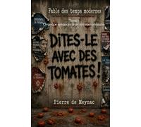 Dites-le avec des tomates ! Tome I