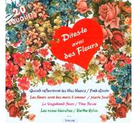 Dites-Le - Dites-Le Avec des Fleurs