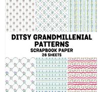 Ditsy Grandmillenial Patterns Scrapbook Paper Pad: Double Sided Sheets for Cardmaking, Craft Projects Mixed media Junk Journal, ATC,