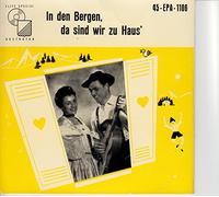 div. Interpreten - BIERSACK, OTTO UND USCHI / In den Bergen, da sind wir zu Haus´/ Dirnderl gib acht! / Es rauscht der Wasserfall / Dort wohnt die Liebe / Bildhülle / AUSTROTON # 45-EPA-1106 / Deutsche Pressung / 7" Vinyl Single Schallplatte / Orchester Toni Sulzbäck / Bergwälder Musikanten /
