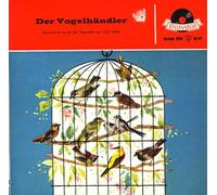 div. Künstler - DER DER VOGELHÄNDLER / Querschnitt durch die Operette von Carl Zeller / 1961 / Bildhülle / Polydor # 20046 EPH / Deutsche Pressung / 7" Vinyl Single Schallplatte