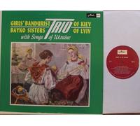 div. Künstler - GIRL`S BANDURIST TRIO OF KIEV BAYKO SISTERS TRIO OF LVIV with Songs of UKRAINE Bildhülle ARC # a 677 THREE GIRLS SING SONGS OF UKRAINE