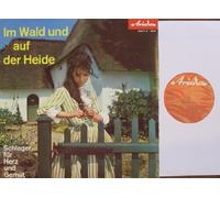 div. Künstler - Im Wald und auf der Heide 2. Folge / Schlager für Herz und Gemüt / Bildhülle / Deutsche Pressung / Ariola # 33 077 G / 12" Vinyl Langspiel Schallplatte / Chiemgauer Jodler-Duo / Rauschberger Plattlerbuam / Ruhpoldinger Musikanten / Maria und Margot Hellwig / Perrys / Gert Wilden / Hans-Jürgen Naumann / Kieferloher Musikanten / Waldenburger Sänger / Oberleitner Dirndln / Schlierseer Musikanten / Robert Graber