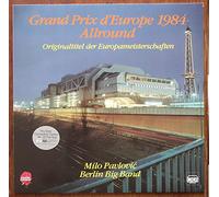 div. Künstler - PAVLOVIC, MILO / Milo Pavlovic Berlin Big Band / Grand Prix d´ Europe 1984 Allround / Originaltitel der Europameisterschaften / 1984 / Bildhülle mit ORIGINAL ICC BERLIN Innenschutzhülle / PROMOTION / MILROSE RECORDS # B - 2037 / Deutsche Pressung / 12" Vinyl Langspiel Schallplatte /