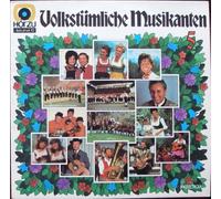 div. Künstler - Volkstümliche Musikanten 5 / Bildhülle / HÖRZU # 1 C 048-31 237 / Deutsche Pressung / 12" Vinyl Langspiel Schallplatte / Das Hellberg-Duo / Kapelle Egerland - Das Egerländer Trio/ Lolita und Alfons Bauer mit seinen Musikanten / Maxl Graf / Heidi und Karin / Das Stabsmusikkorps der Bundeswehr, Ltg.: Oberstleutnant Scholz / Maria und Margot Hellwig / Die Almdudler, Michl Berger und Rita Bauer, Almglocken / Die Moosacher / Annerl und Franzl / Pepi Scherfler