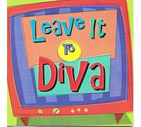 Diva - Leave It to Diva