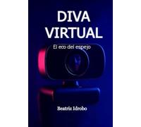 DIVA VIRTUAL: El eco del espejo
