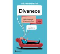 Divaneos: Reflexiones de un psicoanalista para la vida cotidiana (PENINSULA)