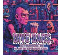 Dive Bars. Left-Handed Edition: A Lowbrow Pop Art Coloring Book of Nights, Noise, and Familiar Strangers (Lowbrow Chaos Coloring Book for Adults)